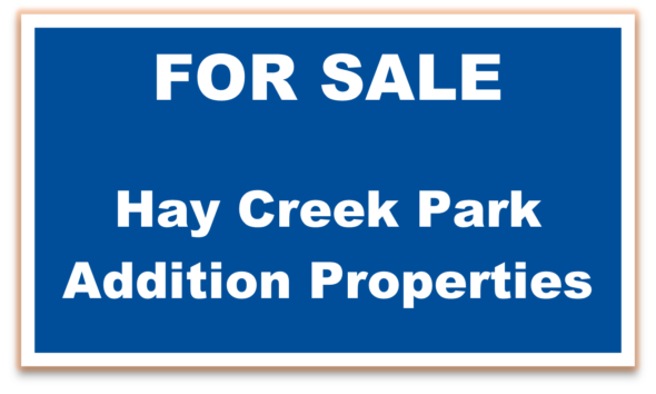 For Sale Hay Creek Park Addition Properties